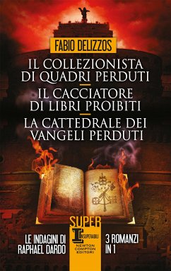 Il collezionista di quadri perduti - Il cacciatore di libri proibiti - La cattedrale dei vangeli perduti (eBook, ePUB) - Delizzos, Fabio