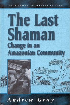 The Last Shaman (eBook, PDF) - Gray, Andrew