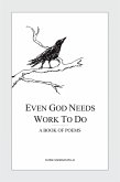 Even God Needs Work to Do (eBook, ePUB)