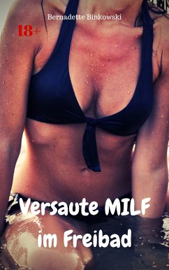 Versaute MILF im Freibad (eBook, ePUB) - Binkowski, Bernadette