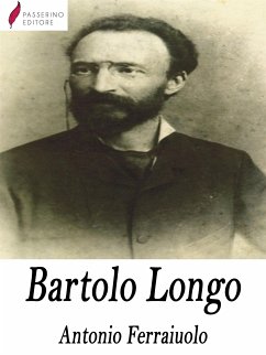 Bartolo Longo (eBook, ePUB) - Ferraiuolo, Antonio