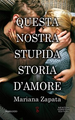 Questa nostra stupida storia d'amore (eBook, ePUB) - Zapata, Mariana