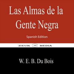 Las Almas de la Gente Negra (eBook, ePUB) - Du Bois, W.E.B.