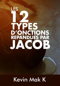 12 types d'onctions repandues par Jacob - Kevin Mak K. (eBook, ePUB) - Mak K., Kevin