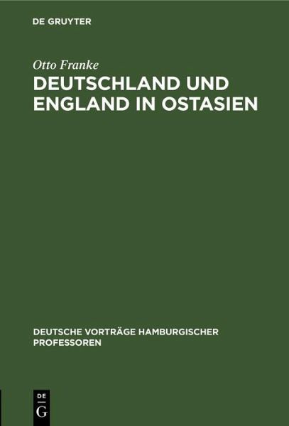Deutschland und England in Ostasien (eBook, PDF) Deutschland und England in Ostasien (eBook, PDF)