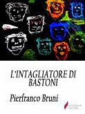 L'intagliatore di bastoni (eBook, ePUB)