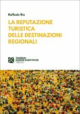 La reputazione turistica delle destinazioni regionali (eBook, ePUB)