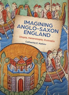 Imagining Anglo-Saxon England (eBook, PDF) - Karkov, Catherine E.