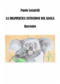 La drammatica estinzione del Koala (eBook, ePUB)
