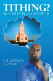 Tithing? No! Not for Gentiles. (eBook, ePUB)