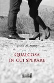 Qualcosa in cui sperare (eBook, ePUB)