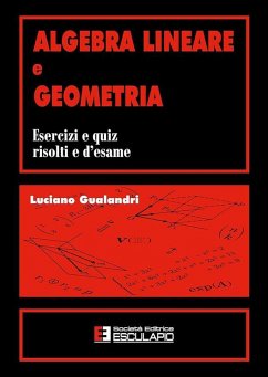 Cover Algebra Lineare e Geometria Quiz risolti d'esame (eBook, ePUB)