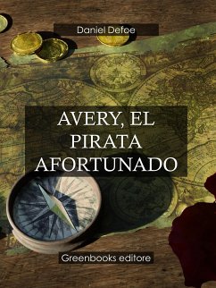 Avery, el pirata afortunado (eBook, ePUB) - Defoe, Daniel