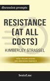 Summary: &quote;Resistance (At All Costs): How Trump Haters Are Breaking America&quote; by Kimberley Strassel - Discussion Prompts (eBook, ePUB)
