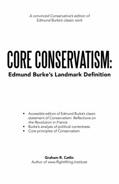 Core Conservatism: Edmund Burke's Landmark Definition (eBook, ePUB) - Catlin, Graham R.