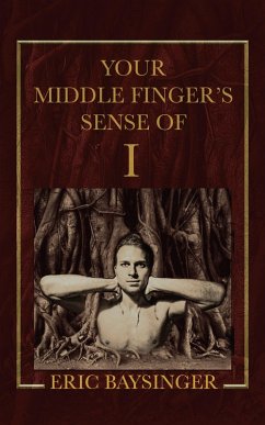 Your Middle Finger's Sense of I (eBook, ePUB)