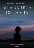 Alla ricerca della vita (eBook, ePUB)