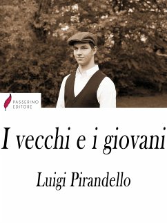 I vecchi e i giovani (eBook, ePUB) - Pirandello, Luigi