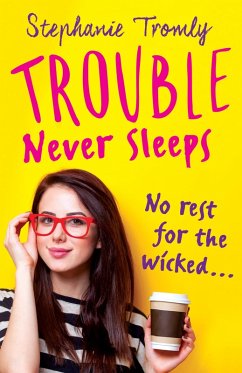 Trouble Never Sleeps (eBook, ePUB) - Tromly, Stephanie