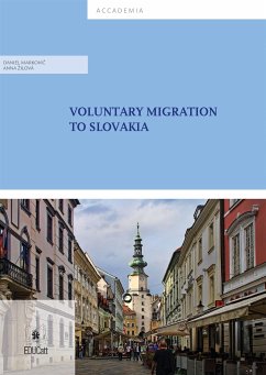 Voluntary Migration to Slovakia (eBook, PDF) - Markovic, Daniel; Žilová, Anna