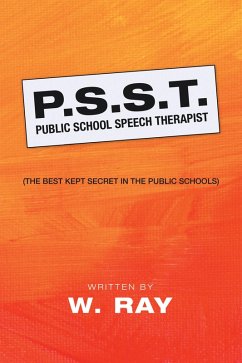 P.S.S.T. Public School Speech Therapist (eBook, ePUB) - Ray, W.