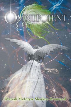 Omnipotent (eBook, ePUB) - Sharkey-Brumund, Mariah McIntyre Omnipotent (eBook, ePUB) - Sharkey-Brumund, Mariah McIntyre