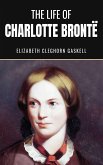 The Life of Charlotte Bronte (eBook, ePUB)