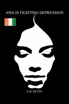 AWA IS FIGHTING DEPRESSION (eBook, ePUB) - Kevin, E. B.