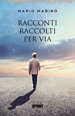 Racconti raccolti per via (eBook, ePUB) - Marino, Mario