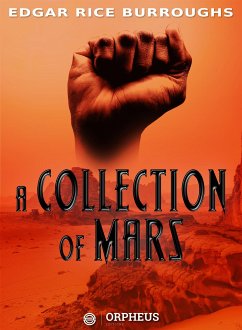 A Collection of Mars (eBook, ePUB) - Rice Burroughs, Edgar