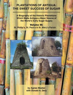 Plantations of Antigua: the Sweet Success of Sugar (Volume 3) (eBook, ePUB)