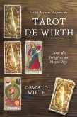 Les 22 Arcanes Majeurs du Tarot de WIRTH (eBook, ePUB)