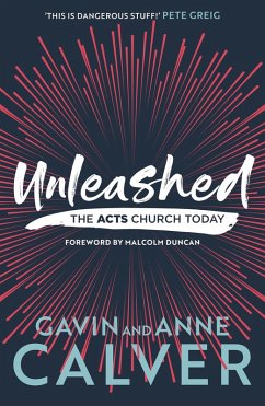 Unleashed (eBook, ePUB) - Calver, Gavin & Anne Unleashed (eBook, ePUB) - Calver, Gavin & Anne