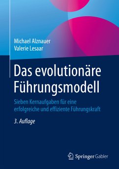 Das evolutionäre Führungsmodell (eBook, PDF) - Alznauer, Michael; Lesaar, Valerie
