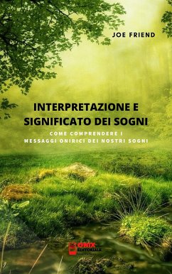 Interpretazione e significato dei sogni (eBook, ePUB) - Friend, Joe