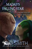 Madas&quote;s Falling Star featuring Madas&quote;s Unexpected Gift (eBook, ePUB)