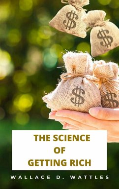 The Science of Getting Rich (eBook, ePUB) - Delois, Wallace