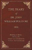 The Diary of Dr. John William Polidori - 1816 - Relating to Byron, Shelley, Etc. Edited and Elucidated by William Michael Rossetti (eBook, ePUB)