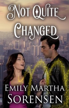 Not Quite Changed (The Virgo Curse, #3) (eBook, ePUB) - Sorensen, Emily Martha