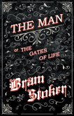 The Man - Or; The Gates of Life (eBook, ePUB)