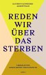 Reden wir über das Sterben (eBook,... - Bild 1