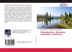 Globalización, altruismo, sociedad y simbiosis - Kurup, Ravikumar;Achutha Kurup, Parameswara