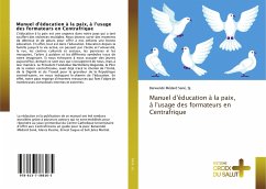 Manuel d'éducation à la paix, à l'usage des formateurs en Centrafrique - Sané, SJ., Barwendé Médard