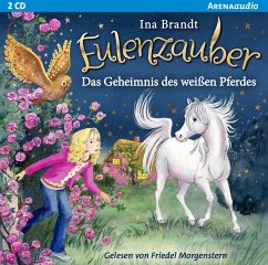 Das Geheimnis des weißen Pferdes / Eulenzauber Bd.13 (2 Audio-CDs) - Brandt, Ina