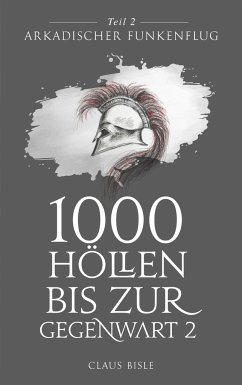 1000 Höllen bis zur Gegenwart - Bisle, Claus