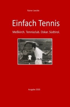 Einfach nur Tennis - Jaeckle, Rainer