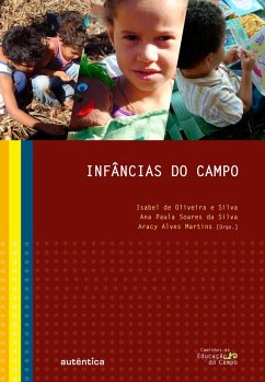Infâncias do Campo (eBook, ePUB) - da Silva, Ana Paula Soares; Martins, Aracy Alves; de Silva, Isabel Oliveira e