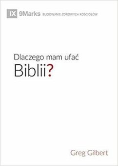 Dlaczego mam ufac Biblii? (Why Trust the Bible?) (Polish) (eBook, ePUB) - Gilbert, Greg