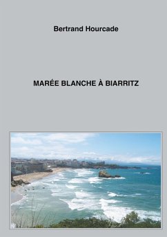 Marée blanche à Biarritz - Hourcade, Bertrand
