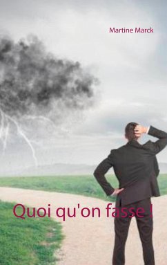 Quoi qu'on fasse ! - Marck, Martine